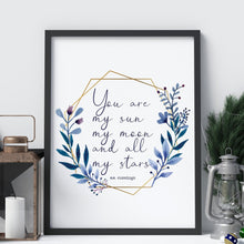 Load image into Gallery viewer, You Are My Sun My Moon and All My Stars – e.e. cummings Quote Print – Nursery Wall Art, Romantic Gift
