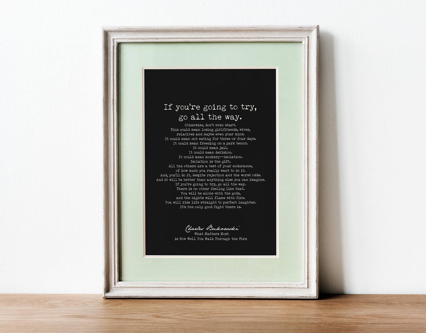 Charles Bukowski Quote Print – “Go All the Way” Motivational Wall Art – Minimalist Black and White Literary Quote Poster for Home Office