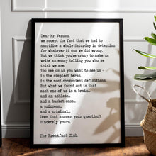 Load image into Gallery viewer, The Breakfast Club Movie Quote Closing Lines Letter to Mr. Vernon Black and White Art Print for Home Decor Framed &amp; Unframed Options
