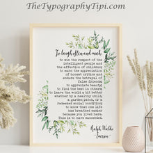 Load image into Gallery viewer, Emerson To Laugh Often and Much Ralph Waldo Emerson Quote
