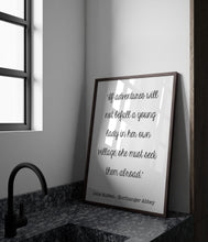Load image into Gallery viewer, Jane Austen Quote - Northanger Abbey If adventures will not befall a young lady Travel quote- book lover Print for library decor UNFRAMED
