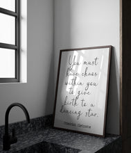 Load image into Gallery viewer, Nietzsche Quote Print: “You must have chaos within you..." Philosophy Poster
