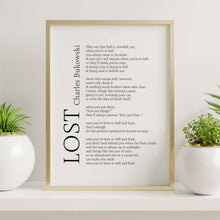 Load image into Gallery viewer, Charles Bukowski Poem Print “Lost” or &quot;To Hell and Back&quot; – Black and White Minimalist Literary Art
