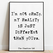 Load image into Gallery viewer, Cheshire Cat Quote Print – “I’m Not Crazy” Wall Art, Alice in Wonderland Decor, Book Nook Decor, Black and White Book Shelf Decor, Book Nook

