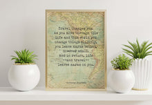 Load image into Gallery viewer, Anthony Bourdain &quot;Travel Changes You&quot; Quote Print Vintage Map Wall Art
