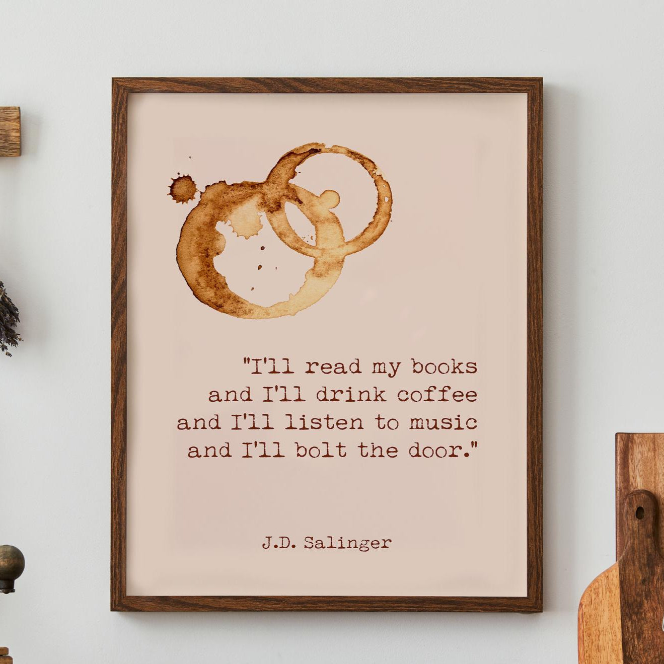 J.D. Salinger Quote I'll read my books and I'll drink coffee... A Boy In France Book Quote, Literary Art Print - Framed & Unframed Options
