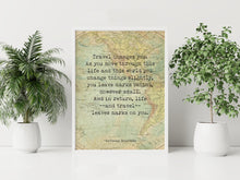 Load image into Gallery viewer, Anthony Bourdain &quot;Travel Changes You&quot; Quote Print Vintage Map Wall Art

