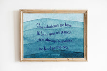 Load image into Gallery viewer, Cummings Poem For whatever we lose Beach Decor poetry wall art Our self we find in the sea Framed &amp; Unframed Options
