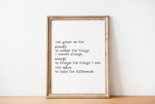 Load image into Gallery viewer, May include: A framed print with a white background and black text. The text reads 'God, grant me the serenity to accept the things I cannot change, courage to change the things I can, And wisdom to know the difference.'
