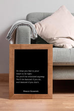 Load image into Gallery viewer, Eleanor Roosevelt Quote Print – “Do What You Feel in Your Heart to Be Right”
