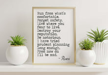 Load image into Gallery viewer, Rumi quote Run from what’s comfortable. Forget safety - inspirational gift inspiring print Unframed poster inspirational bedroom wall decor
