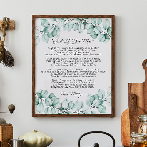 Dust If You Must Poem Print by Rose Milligan Rose Milligan Poem Poster Print - Eucalyptus Wall Art