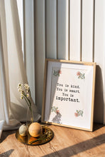Load image into Gallery viewer, The Help book poster "You is kind, you is smart, you is important" Movie Quote, Framed &amp; Unframed Options
