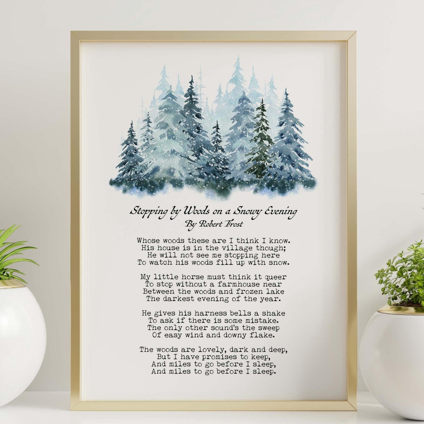 Stopping by Woods on a Snowy Evening Robert Frost Poem The woods are lovely, dark and deep - Framed And Unframed Options
