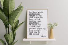 Load image into Gallery viewer, Rumi Quote Wall Art: "Run from what’s comfortable. Forget safety..."
