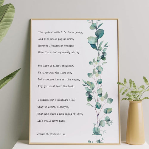 I bargained with Life for a penny Jessie B. Rittenhouse Poem about self worth Framed & Unframed Options