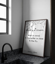 Load image into Gallery viewer, The Addams Family Movie Quote Print Normal is an illusion - Halloween Decor - Spooky Poster Print Framed &amp; Unframed Options
