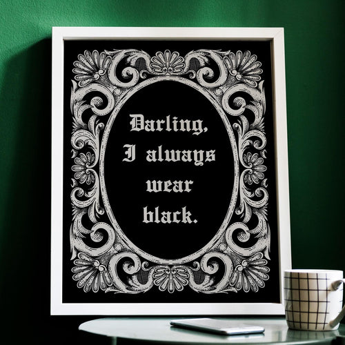 Darling, I always wear black Addams Family Decor wall art Morticia Addams Poster Print