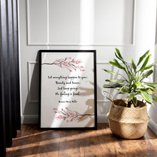 Load image into Gallery viewer, Rilke Poem Art Print: &quot;Let everything happen to you...&quot; - Framed &amp; Unframed
