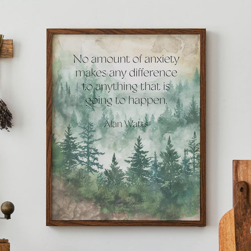 Alan Watts Quote Print - Anxiety Inspirational Wall Art - Mindfulness Poster - Forest Watercolor Decor - Philosophy Print Gift for Thinkers