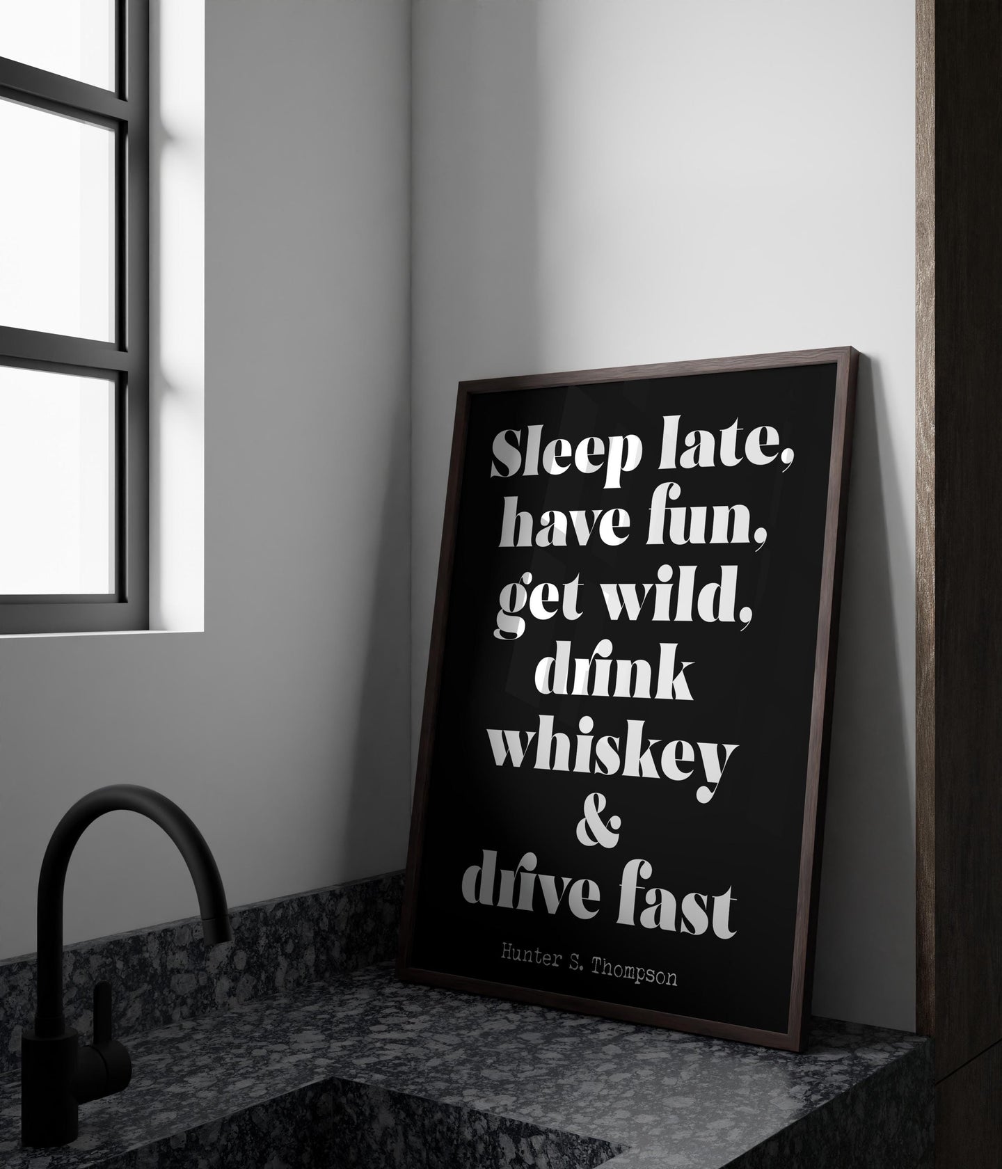 Hunter S Thompson - Sleep late, have fun, get wild, drink whiskey and drive fast - literary print wall art Hunter Thompson UNFRAMED