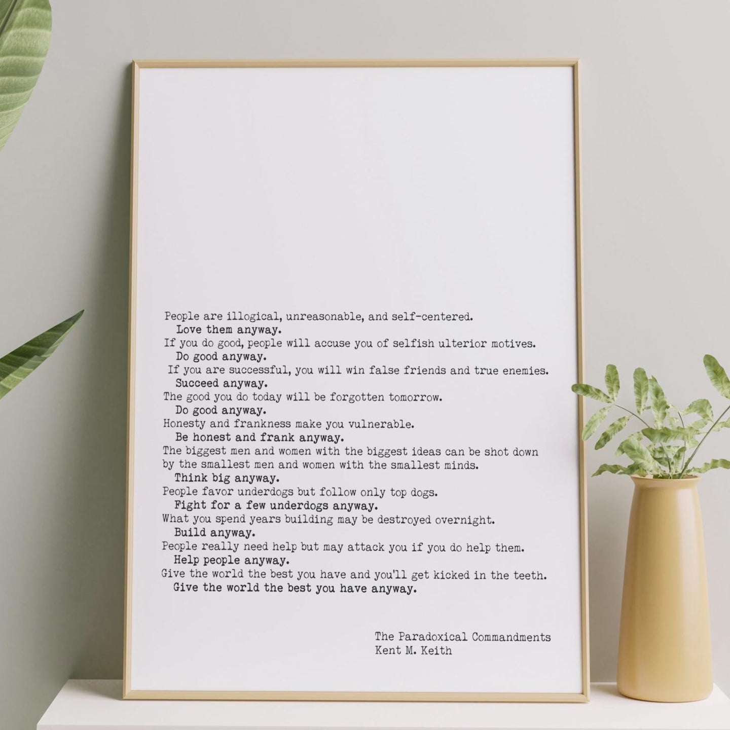 Do it anyway - Kent M. Keith - The Paradoxical Commandments - UNFRAMED