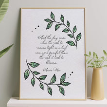 Load image into Gallery viewer, Anaïs Nin Quote Print: &quot;And the day came...&quot;
