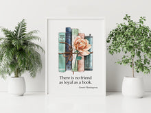 Load image into Gallery viewer, Hemingway Quote &quot;There is no friend as loyal as a book&quot; - Book Shelf Decor Ernest Hemingway Quote Framed &amp; Unframed Options
