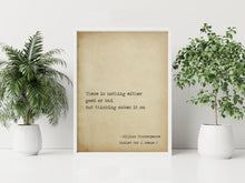 Load image into Gallery viewer, Shakespeare Quote Wall Decor - There is nothing either good or bad, but thinking makes it so - Hamlet - Print for library Literary art
