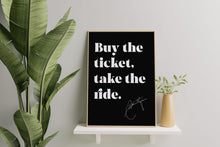 Load image into Gallery viewer, Hunter S. Thompson Quote Print – Buy the Ticket Take the Ride – Black and White Wall Art – Minimalist Literary Poster – Gonzo Art Gift
