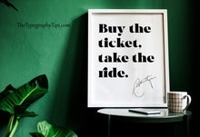 Load image into Gallery viewer, Hunter S. Thompson Quote Print – Buy the Ticket Take the Ride – Black and White Wall Art – Minimalist Literary Poster – Gonzo Art Gift
