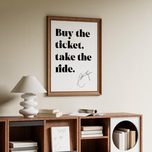 Load image into Gallery viewer, Hunter S. Thompson Quote Print – Buy the Ticket Take the Ride – Black and White Wall Art – Minimalist Literary Poster – Gonzo Art Gift
