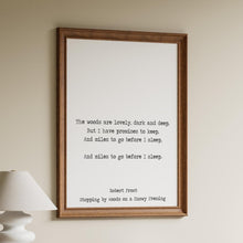 Load image into Gallery viewer, Robert Frost Print - The woods are lovely, dark and deep - Office decor print Robert frost quote Stopping by Woods on a Snowy Evening
