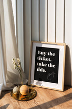 Load image into Gallery viewer, Hunter S. Thompson Quote Print – Buy the Ticket Take the Ride – Black and White Wall Art – Minimalist Literary Poster – Gonzo Art Gift
