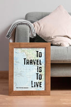 Load image into Gallery viewer, To Travel Is to Live Quote Print – Hans Christian Andersen Travel Quote Wall Art, Going Away Gift, Bookshelf Decor, Couples Travel Gift
