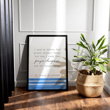 Load image into Gallery viewer, Mother Teresa Quote Print, Prayer changes us, St Teresa of Calcutta, Prayer Wall Art, Quote About Prayer - Framed &amp; Unframed Options
