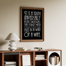Load image into Gallery viewer, Jane Austen Quote Print – Pride and Prejudice Literary Wall Art "It is a truth universally acknowledged..."

