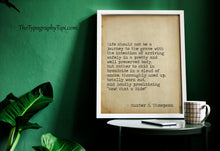 Load image into Gallery viewer, Hunter S Thompson Life should not be a journey to the grave "Wow! What a Ride!” - literary print wall art Hunter Thompson
