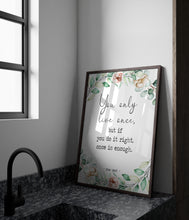 Load image into Gallery viewer, Mae West quote Print You only live once, but if you do it right, once is enough - Physical Art Print Without Frame

