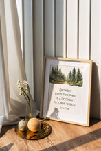 Load image into Gallery viewer, John Muir Quote Between every two pines is a doorway to a new world, unique hiking gifts, Framed &amp; Unframed Options
