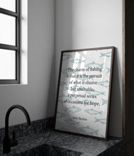 Load image into Gallery viewer, Fishing Quote Print by John Buchan, "The charm of fishing" wall art print, Fisherman Gift Idea, Coastal Home Decor, Unframed or Framed
