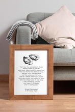 Load image into Gallery viewer, Ernest Hemingway Quote Print, As I ate the oysters... A Moveable Feast Book, Oyster Print in Black and White Unframed &amp; Framed Options
