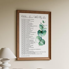 Load image into Gallery viewer, Children Learn What They Live Dorothy Law Nolte Wall Art Poster Print - New Parents Gift - Physical Print Without Frame
