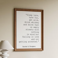 Hunter S. Thompson Quote Print - Gonzo Journalism Wall Art - Wild & Free Poster - Literary Decor - Rebel Gift - Minimalist Typography