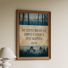 Load image into Gallery viewer, John Muir Quote "The clearest way into the universe is through a forest wilderness." Book Shelf Decor - Framed &amp; Unframed Options

