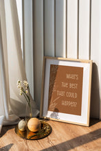Load image into Gallery viewer, What's the best that could happen Affirmation Poster Print, Motivational Positive Wall Art Uplifting quote art print, Cottagecore Aesthetic

