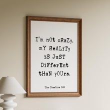 Load image into Gallery viewer, Cheshire Cat Quote Print – “I’m Not Crazy” Wall Art, Alice in Wonderland Decor, Book Nook Decor, Black and White Book Shelf Decor, Book Nook

