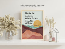 Load image into Gallery viewer, Ralph Waldo Emerson Quote Live in the sunshine, swim in the sea, drink the wild air - Unframed print
