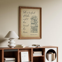 Load image into Gallery viewer, She is too fond of books - Louisa May Alcott Book Lover Print, Book Nook Decor
