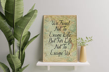 Load image into Gallery viewer, We Travel Not To Escape Life But For Life Not To Escape Us Travel Poster - Vintage map - Framed &amp; Unframed Options
